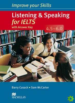 Improve Your Skills: Listening & Speaking for IELTS 4.5-6.0 Student's Book with key Pack