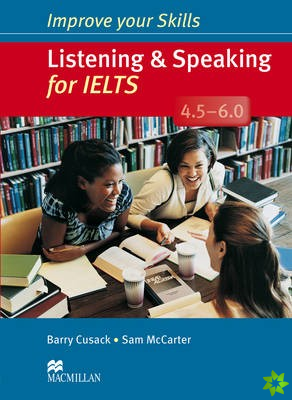 Improve Your Skills: Listening & Speaking for IELTS 4.5-6.0 Student's Book without key Pack