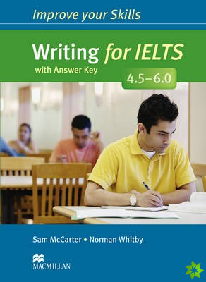 Improve Your Skills: Writing for IELTS 4.5-6.0 Student's Book with key