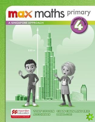 Max Maths Primary A Singapore Approach Grade 4 Teacher's Book