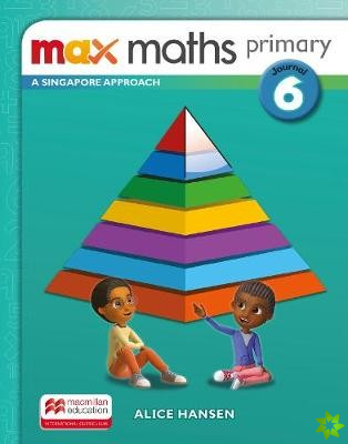 Max Maths Primary A Singapore Approach Grade 6 Journal