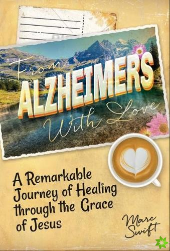From Alzheimer's With Love