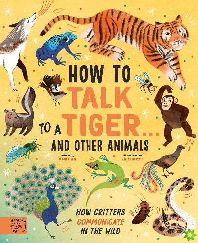 How to Talk to a Tiger and other animals