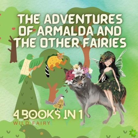 Adventures of Armalda and the Other Fairies