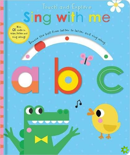 Touch and Explore Sing with me abc