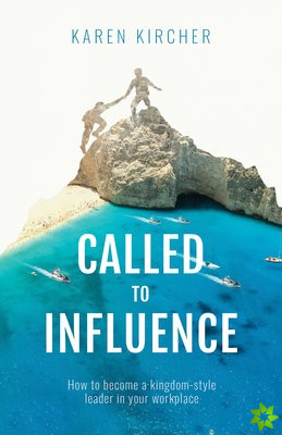 Called to Influence: