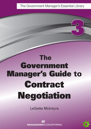 Government Manager's Guide to Contract Negotiation
