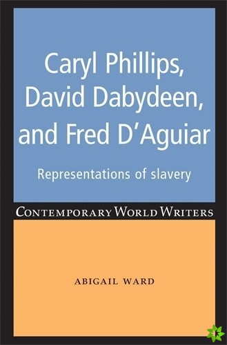 Caryl Phillips, David Dabydeen and Fred D'Aguiar