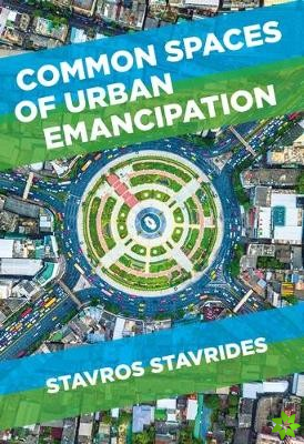 Common Spaces of Urban Emancipation