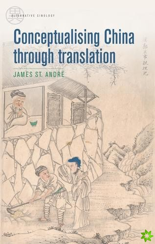 Conceptualising China Through Translation