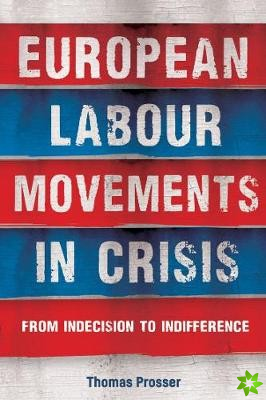 European Labour Movements in Crisis