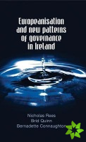 Europeanisation and New Patterns of Governance in Ireland