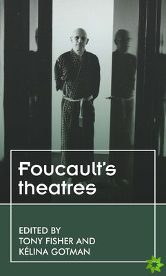 FoucaultS Theatres