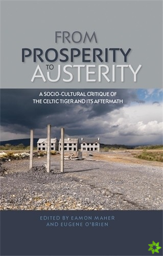From Prosperity to Austerity