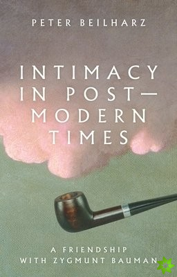 Intimacy in Postmodern Times
