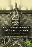 Judicial Tribunals in England and Europe, 12001700