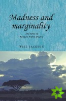 Madness and Marginality