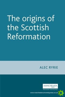Origins of the Scottish Reformation
