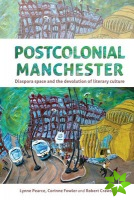 Postcolonial Manchester