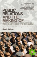 Public Relations and the Making of Modern Britain