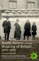 South Asians and the Shaping of Britain, 18701950