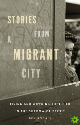 Stories from a Migrant City