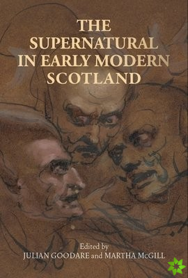 Supernatural in Early Modern Scotland