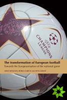 Transformation of European Football