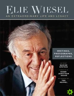 Elie Wiesel, An Extraordinary Life and Legacy