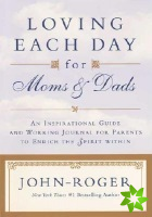 Loving Each Day for Moms & Dads