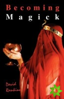 Becoming Magick