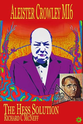 Aleister Crowley MI6, The Hess Solution