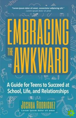 Embracing the Awkward