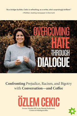 Overcoming Hate Through Dialogue