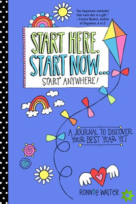 Start Here, Start NowStart Anywhere