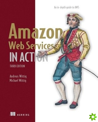 Amazon Web Services in Action: An in-depth guide to AWS