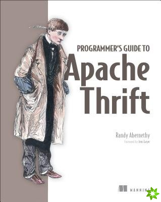 Programmer's Guide to Apache Thrift