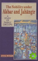 Nobility Under Akbar & Jahangir