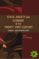 State, Society & Economy in the Twenty-First Century: Canada-India Perspectives