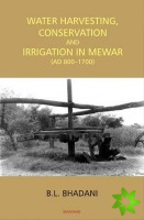 Water Harvesting, Conservation & Irrigation in Mewar