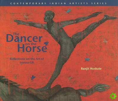 Dancer on the Horse Reflections on the Art of Iranna Gr
