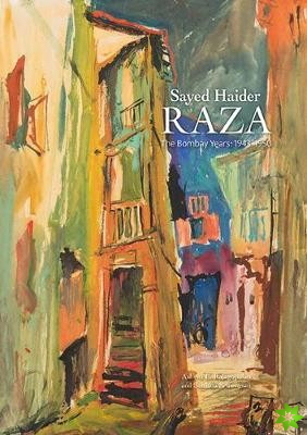 Sayed Haider Raza: The Bombay Years 1943-1950