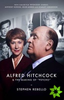 Alfred Hitchcock & the Making of Psycho