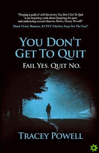 You Don't Get to Quit
