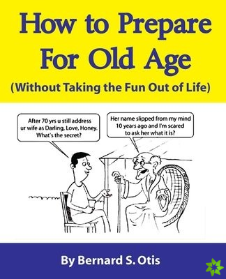How to Prepare for Old Age
