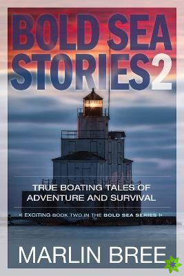 True Boating Tales of Adventure and Survival