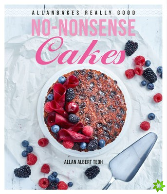 AllanBakes Really Good No-Nonsense Cakes