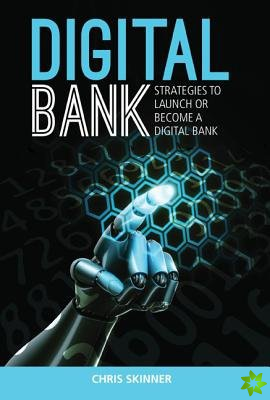 Digital Bank: Strategies To Succeed As A Digital Bank