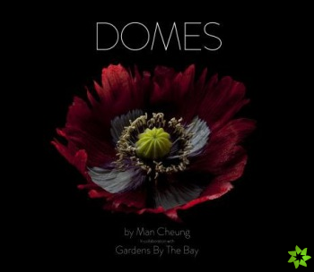 Domes: Flowers Of Gardens By The Bay