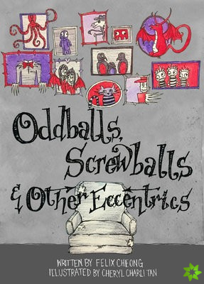 Oddballs, Screwballs and Other Eccentrics